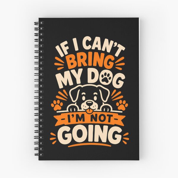 Item preview, If I Can't Bring My Dog I'm Not Going Fun Design designed and sold by rafaeltto.