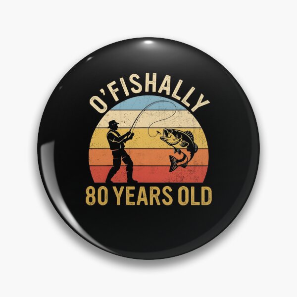 Item preview, O'Fishally 80 Years Old Fishing Gift designed and sold by cerima.