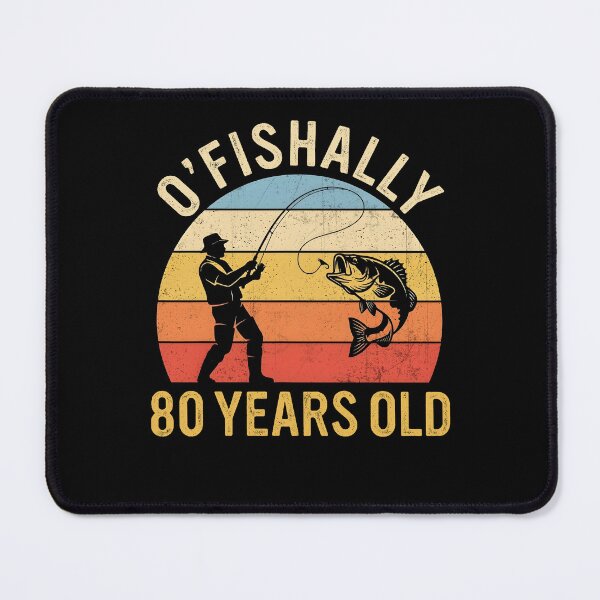 Item preview, O'Fishally 80 Years Old Fishing Gift designed and sold by cerima.