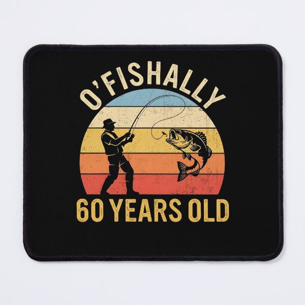 Item preview, O'Fishally 60 Years Old Fishing Gift designed and sold by cerima.