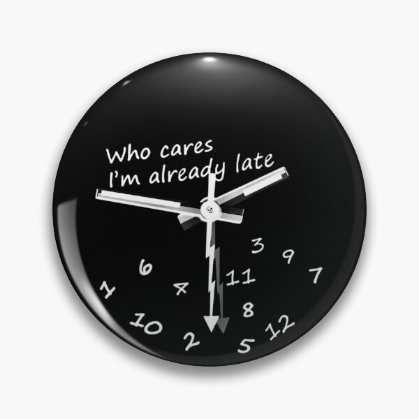 Item preview, Who Cares I'm Already Late designed and sold by RetroPlus.