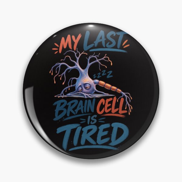 Item preview, My Last Brain Cell Is Tired – Funny Exhausted Neuron Design designed and sold by Tadeusz1.