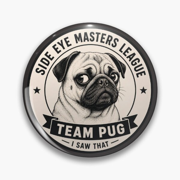 Item preview, Side Eye Masters League - Team Pug - I Saw That/Funny Pug Lover Gift/ Dog Humour Logo  designed and sold by Halejo68.