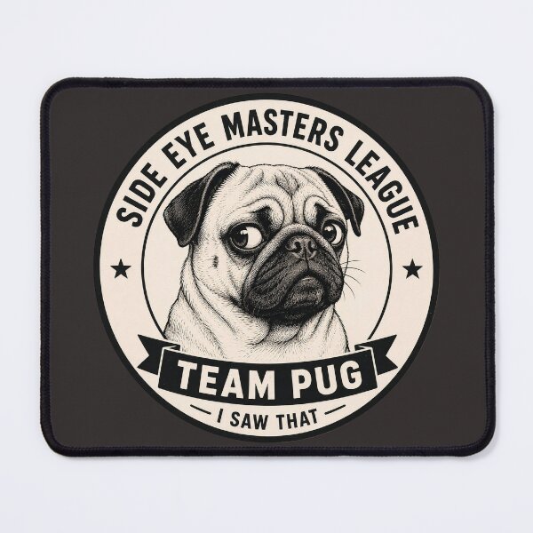 Item preview, Side Eye Masters League - Team Pug - I Saw That/Funny Pug Lover Gift/ Dog Humour Logo designed and sold by Halejo68.