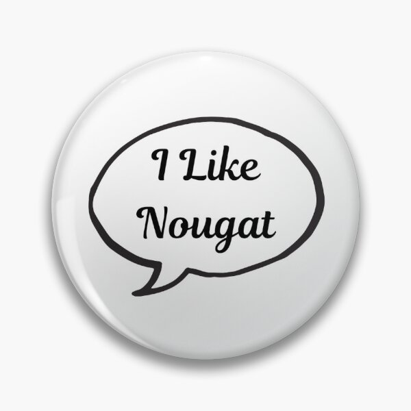 Item preview, "I Like Nougat"  designed and sold by Kellimade.