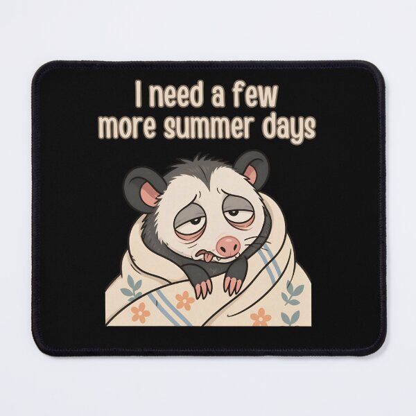 Item preview, I Need a Few More Summer Days Funny Possum designed and sold by T-version.