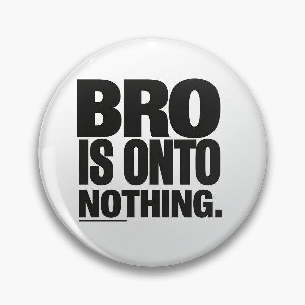 Item preview, concern meme bro is onto nothing T-Shirt, Funny Internet Meme, Bold Typography Humor, Viral Bro Joke, Meme Culture Graphic designed and sold by pawsome purrfect.