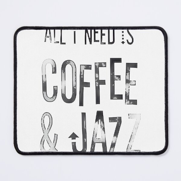 Item preview, All I Need Is Coffee And Jazz LIMITED EDITION designed and sold by Zaidahmad1.