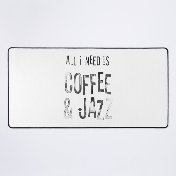 Item preview, All I Need Is Coffee And Jazz LIMITED EDITION designed and sold by Zaidahmad1.