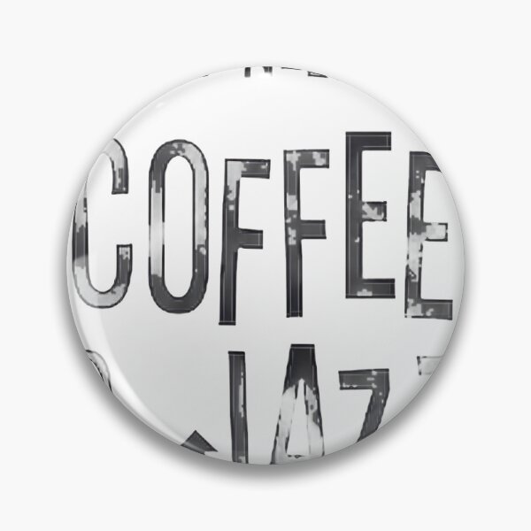 Item preview, All I Need Is Coffee And Jazz LIMITED EDITION designed and sold by Zaidahmad1.