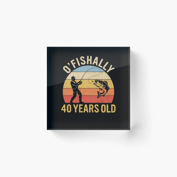 Item preview, O'Fishally 40 Years Old Fishing Retro designed and sold by cerima.