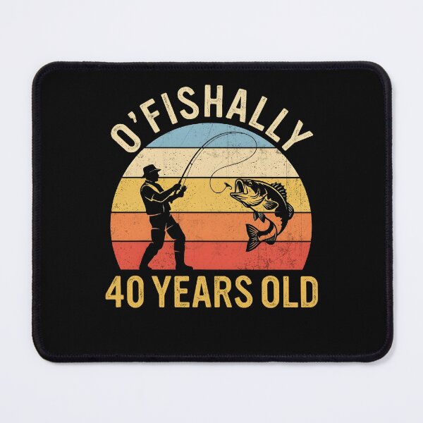 Item preview, O'Fishally 40 Years Old Fishing Retro designed and sold by cerima.