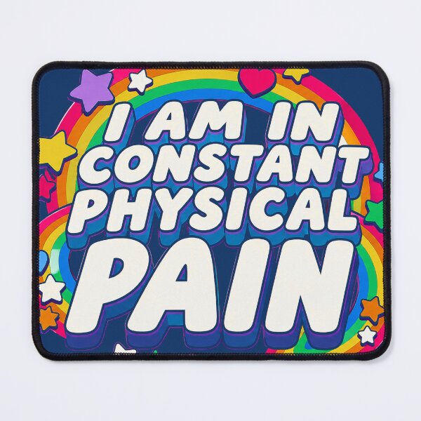 Item preview, I am in Constant physical pain  designed and sold by abby-thorns.