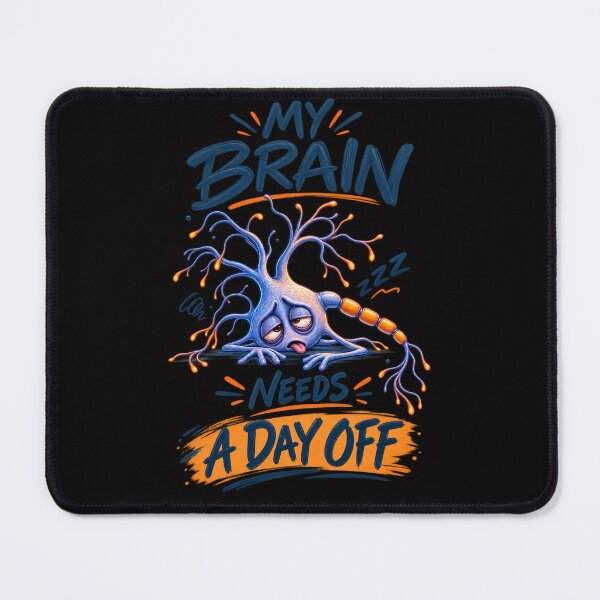 Item preview, My Brain Needs a Day Off – Funny Exhausted Neuron Design designed and sold by Tadeusz1.