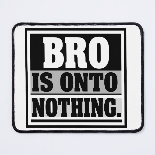 Item preview, concern meme bro is onto nothing T-Shirt, Retro Typography Meme, Funny Vintage Graphic, Internet Humor, Bro Joke Graphic Tee designed and sold by pawsome purrfect.