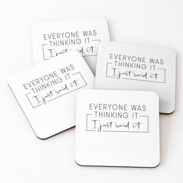 Item preview, Everyone Was Thinking It I Just Said It – Funny Sarcastic  designed and sold by roartusa.
