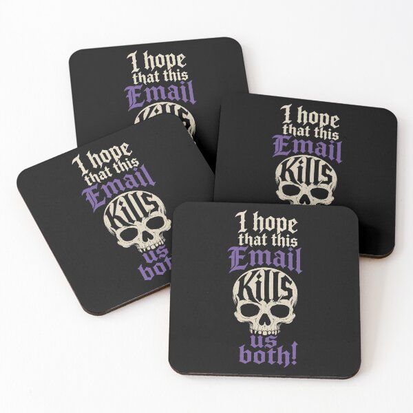 Item preview, I hope this email kills us both! designed and sold by abby-thorns.