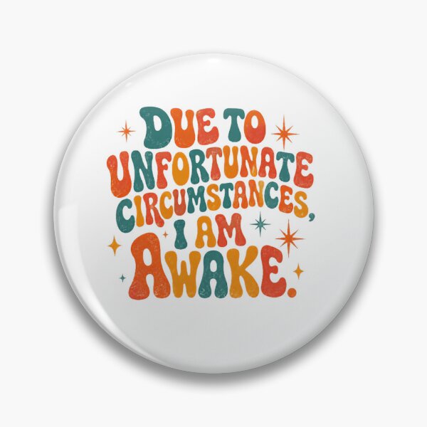 Item preview, Due To Unfortunate Circumstances I Am Awake Funny Quote Not A Morning Person Humor designed and sold by SkeletonsDanger.