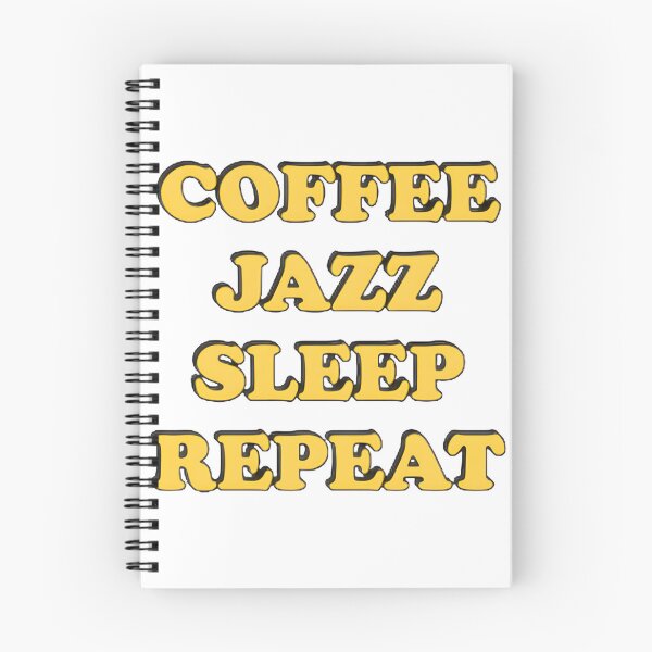 Item preview, Coffee Jazz Sleep Repeat Cool Cafe Jazz Musician Meme LIMITED EDITION designed and sold by Zaidahmad1.