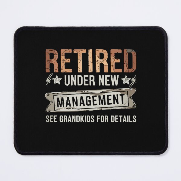 Item preview, Retired Under New Management See Grandkids For Details Grandparent Retirement designed and sold by SofiBlair.