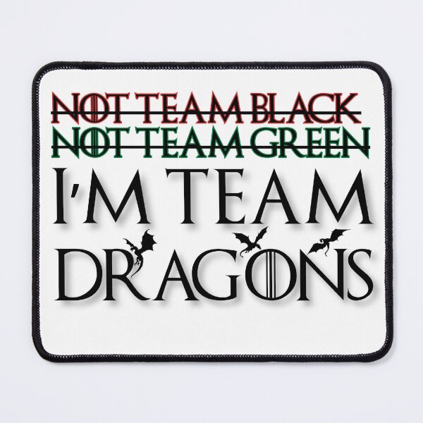 Item preview, House of the Dragon Not Team Black, Not Team Green, Team Dragons designed and sold by Guen Gile.