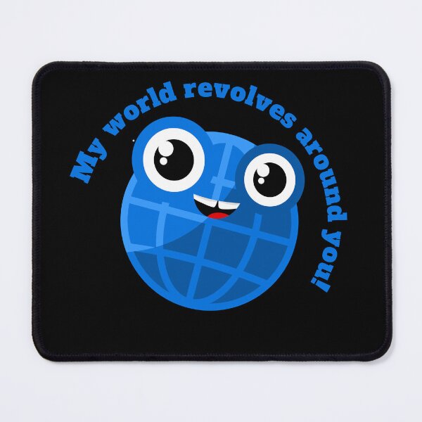 Item preview, My World Revolves Around You Cute Globe designed and sold by chaaval.