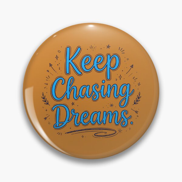 Item preview, Keep Chasing Your Dreams  designed and sold by Geordesign.
