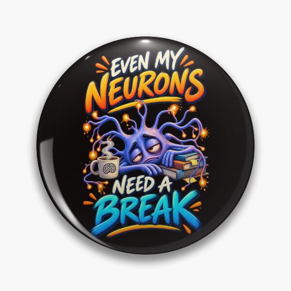 Item preview, Even My Neurons Need a Break – Funny Tired Brain Science Design designed and sold by Tadeusz1.