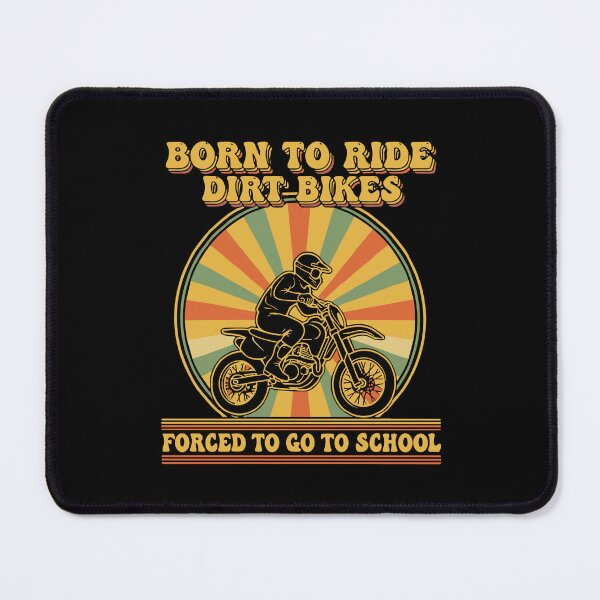 Item preview, Born To Ride Dirt Bikes Forced To Go To School Motocross Student designed and sold by SofiBlair.