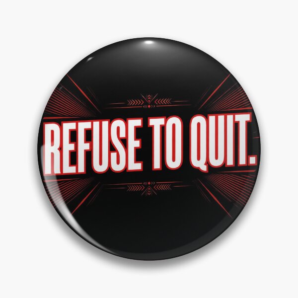 Item preview, Refuse To Quit designed and sold by Geordesign.