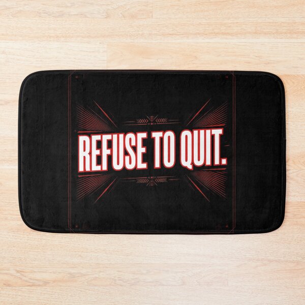 Item preview, Refuse To Quit designed and sold by Geordesign.