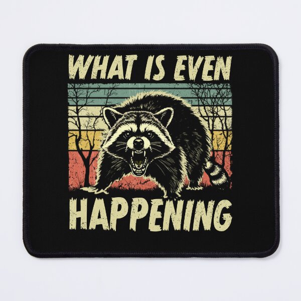 Item preview, What is Even Happening Confused Sarcastic Raccoon Funny designed and sold by watanabeee.