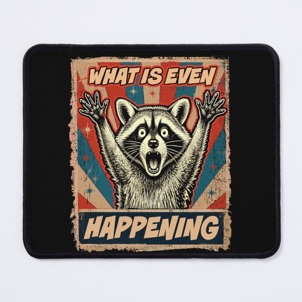 Item preview, What is Even Happening Confused Sarcastic Raccoon Funny designed and sold by watanabeee.