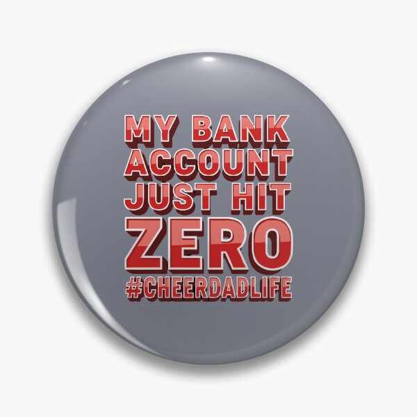 Item preview, My Bank Account Just Hit Zero Cheerdadlife Funny Cheer Dad Cheerleading Father designed and sold by SofiBlair.