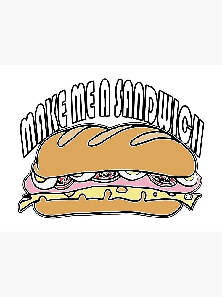 Make Me A Sandwich Premium Matte Vertical Poster sold by DaviLarson SKU 42106067 70 OFF