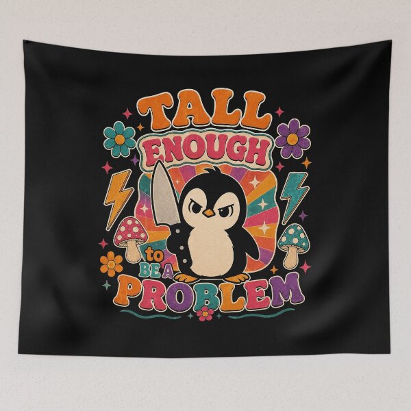 Item preview, Tall Enough to Be A Problem Funny Penguin Humor designed and sold by watanabeee.