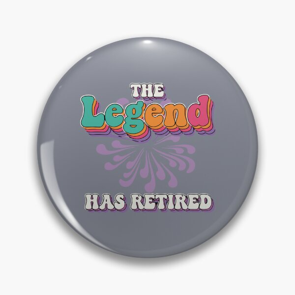 Item preview, The Legend Has Retired Retirement Celebration Retiree  designed and sold by SofiBlair.