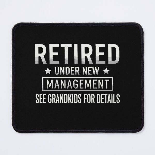 Item preview, Retired Under New Management See Grandkids For Details Funny Grandparent Retirement designed and sold by SofiBlair.
