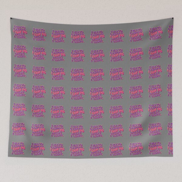 Item preview, I Have Cancer. I Can Do What I Want. Cancer Warrior Patient Survivor Awareness designed and sold by SofiBlair.
