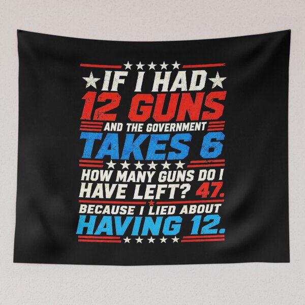 Item preview, If I Had 12 Guns and The Government Math 2nd Amendment designed and sold by watanabeee.