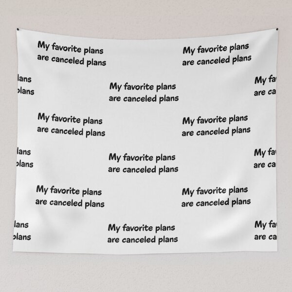 Item preview, My Favorite Plans Are Canceled Plans Homebody Introvert Quote designed and sold by Kryipsyco.