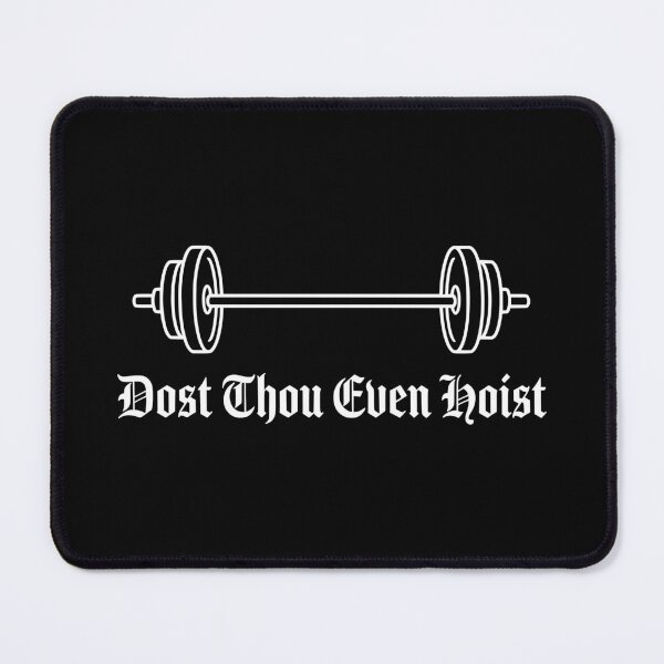 Item preview, Dost Thou Even Hoist - Funny Gym Workout Humor AUG-365 designed and sold by noberic.