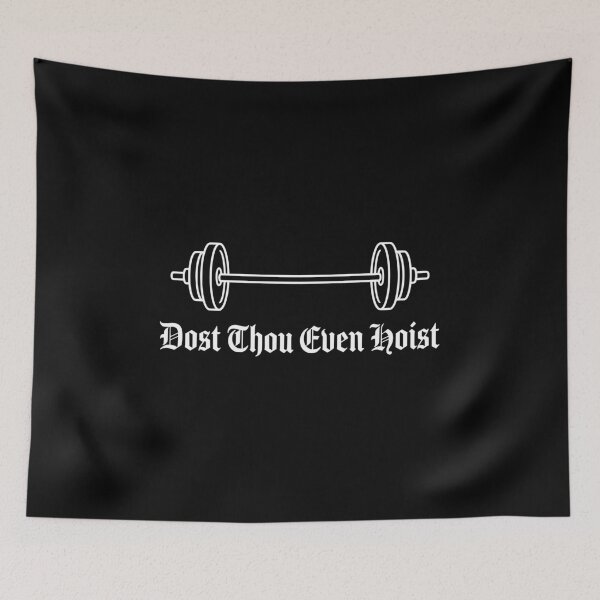 Item preview, Dost Thou Even Hoist - Funny Gym Workout Humor AUG-365 designed and sold by noberic.