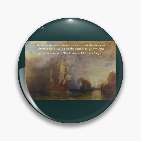 Item preview, Nikos Kazantzakis quote: Blessed are those eyes that have seen more water than any man! Blessed be that haughty mind that aimed at the greatest hope! designed and sold by artbleed.