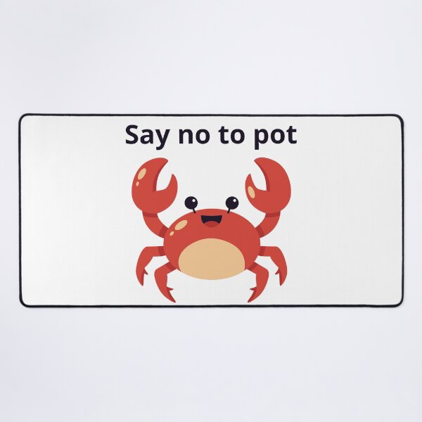 Item preview, Say No To Pot Funny Crab Designe designed and sold by AMCreatix.
