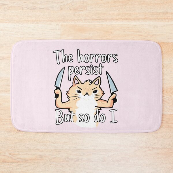 Item preview, The horrors persist but so do I designed and sold by MamSelle.