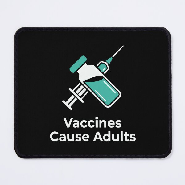 Item preview, Vaccines Cause Adults Funny Pro Vaccine Meme AUG-367 designed and sold by noberic.
