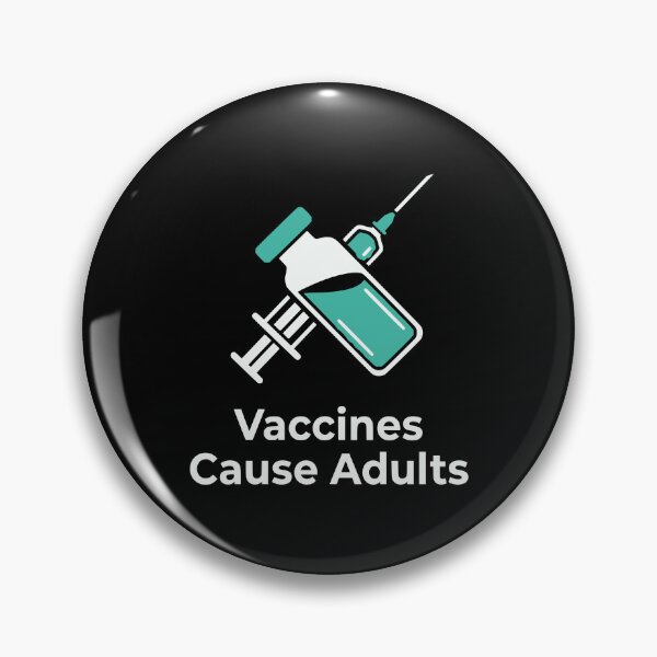 Item preview, Vaccines Cause Adults Funny Pro Vaccine Meme AUG-367 designed and sold by noberic.