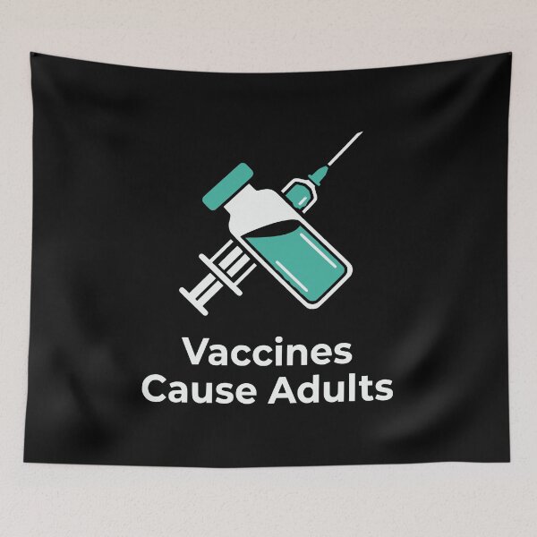 Item preview, Vaccines Cause Adults Funny Pro Vaccine Meme AUG-367 designed and sold by noberic.