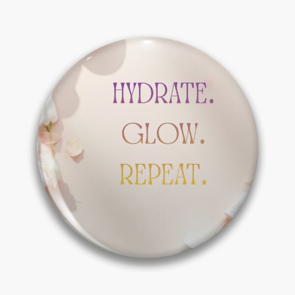 Item preview, Hydrate Glow Repeat Skincare Quote designed and sold by kd2010.